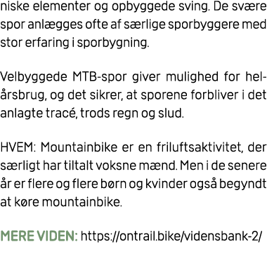 niske elementer og opbyggede sving. De sv re spor anl gges ofte af s rlige sporbyggere med stor erfaring i sporbygnin...