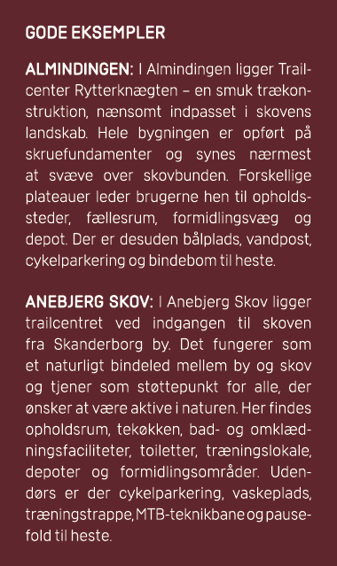 GODE EKSEMPLER Almindingen: I Almindingen ligger Trailcenter Rytterkn gten – en smuk tr konstruktion, n nsomt indpass...