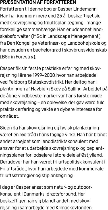 Pr sentation af forfatteren Forfatteren til denne bog er Casper Lindemann. Han har igennem mere end 25 r besk ftiget...